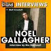 Noel Gallagher interview with Nic Harcourt || The SoCal Sound Interviews