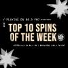 Top Ten Spins of the Week (4/15/2022)